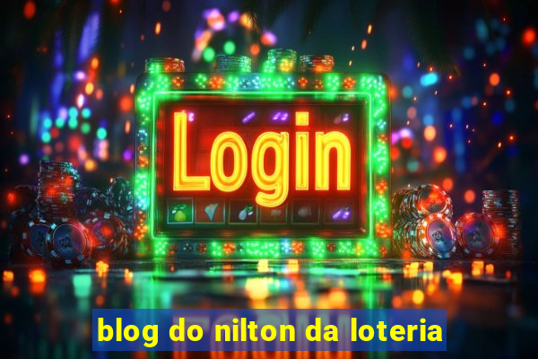 blog do nilton da loteria